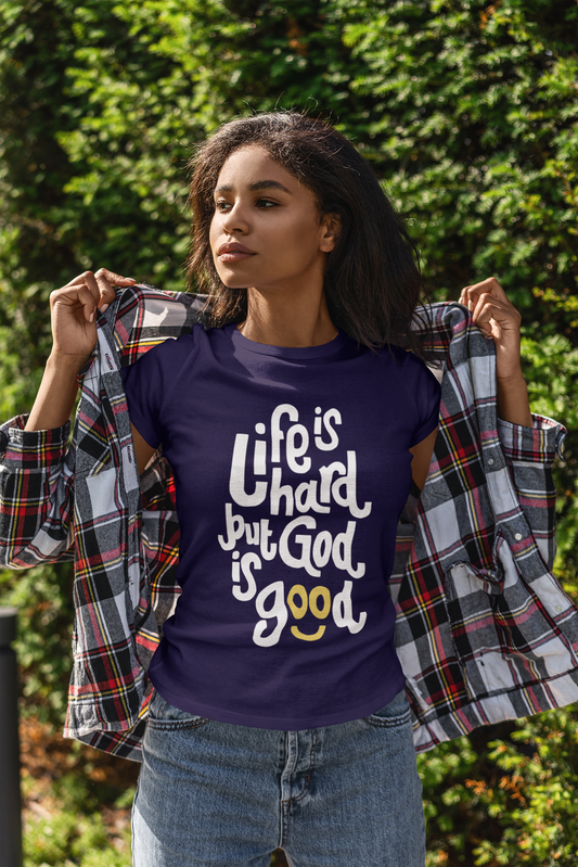 Life is Hard but God is good | Short sleeve T-shirt