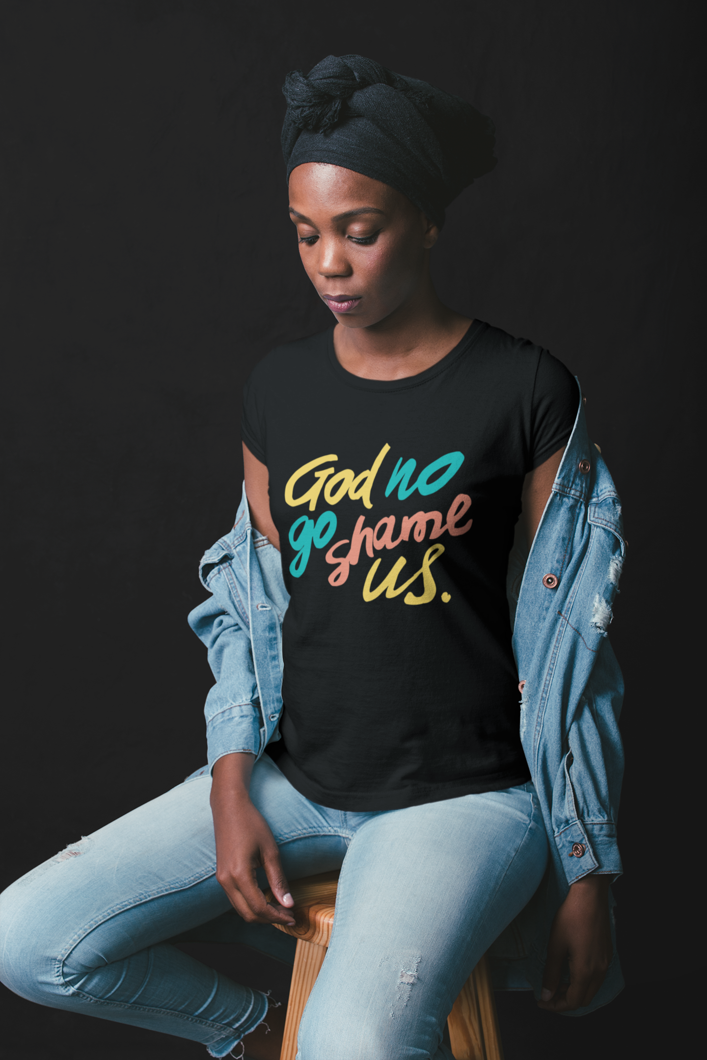 God No go Shame Us | Cotton T-shirt